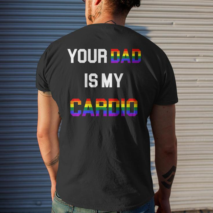 Funny Quote Your Dad Is My Cardio Lgbt Lgbtq Mens Back Print T-shirt Gifts for Him
