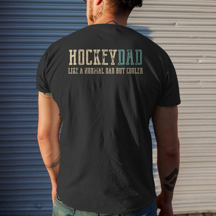 Hockey Dad Like Normal Dad But Cooler Hockey Dad Men's T-shirt Back Print Gifts for Him
