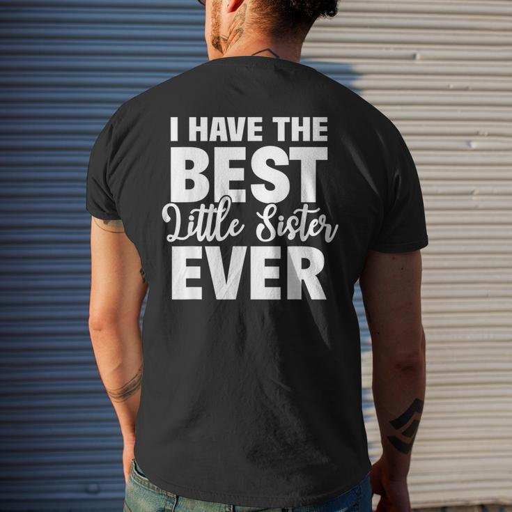 I Have The Best Little Sister Ever Funny Big Sister Brother Mens Back Print T-shirt Gifts for Him