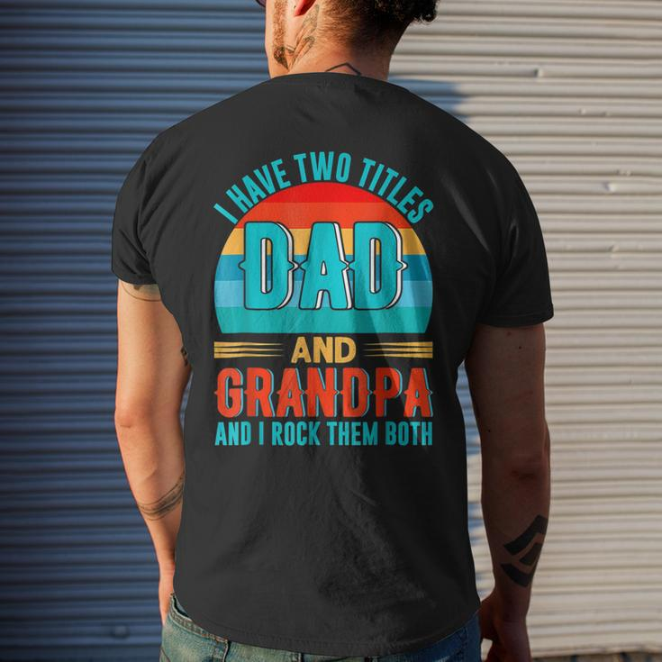 I Have Two Titles Dad And Grandpa Happy Fathers Day Mens Back Print T-shirt Gifts for Him