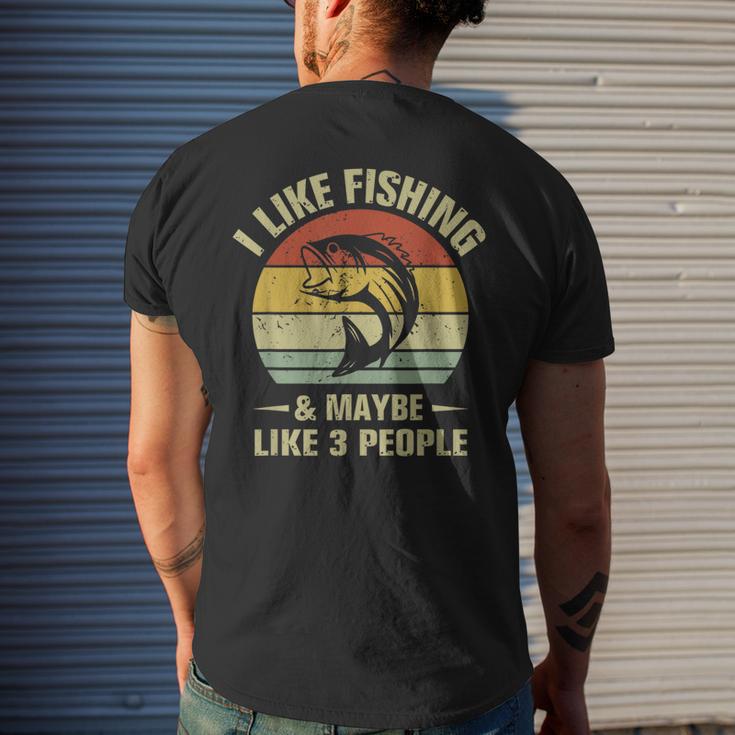 I Like Fishing And Maybe Like 3 People Fisherman Hunting Men's Crewneck  Short Sleeve Back Print T-shirt