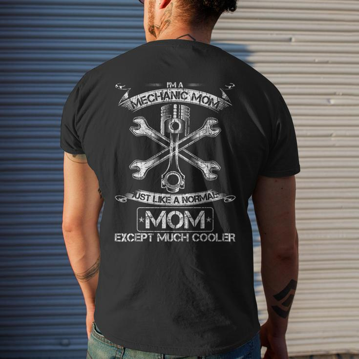 Im A Mechanic Mom Just Like A Normal Mom Except Much Cooler Mens Back Print T-shirt Gifts for Him