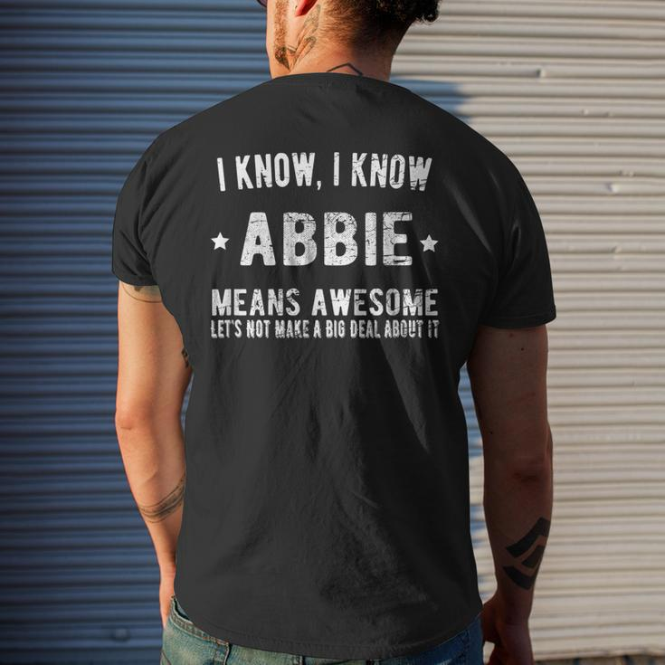 Im Abbie Means Awesome Perfect Best Abbie Ever Name Abbie Mens Back Print T-shirt Gifts for Him