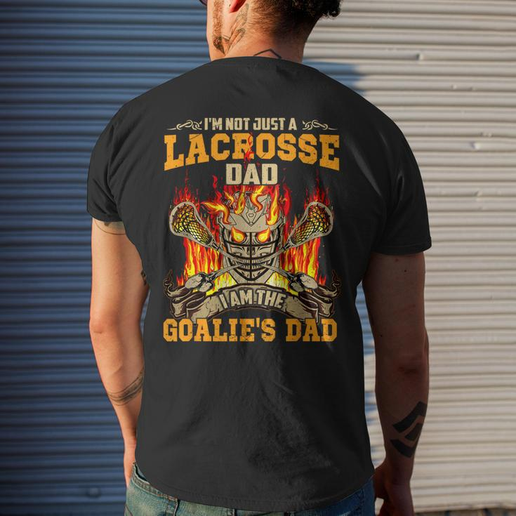 Im Not Just A Lacrosse Dad I Am The Goalies Dad Mens Back Print T-shirt Gifts for Him