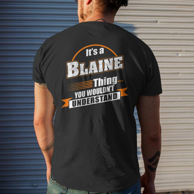 Its A Blaine Thing You Wouldnt Understand Blaine Named Mens Back Print T-shirt Gifts for Him