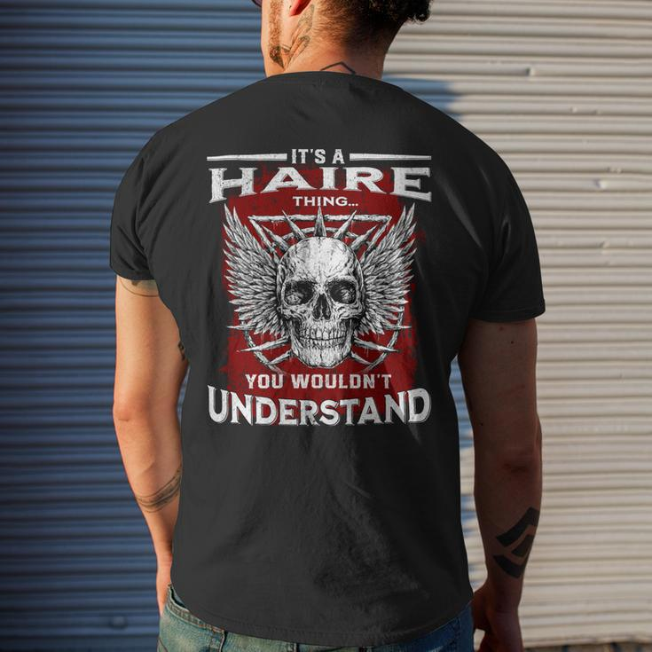 Its A Haire Thing You Wouldnt Understand Haire Last Name Mens Back Print T-shirt Gifts for Him