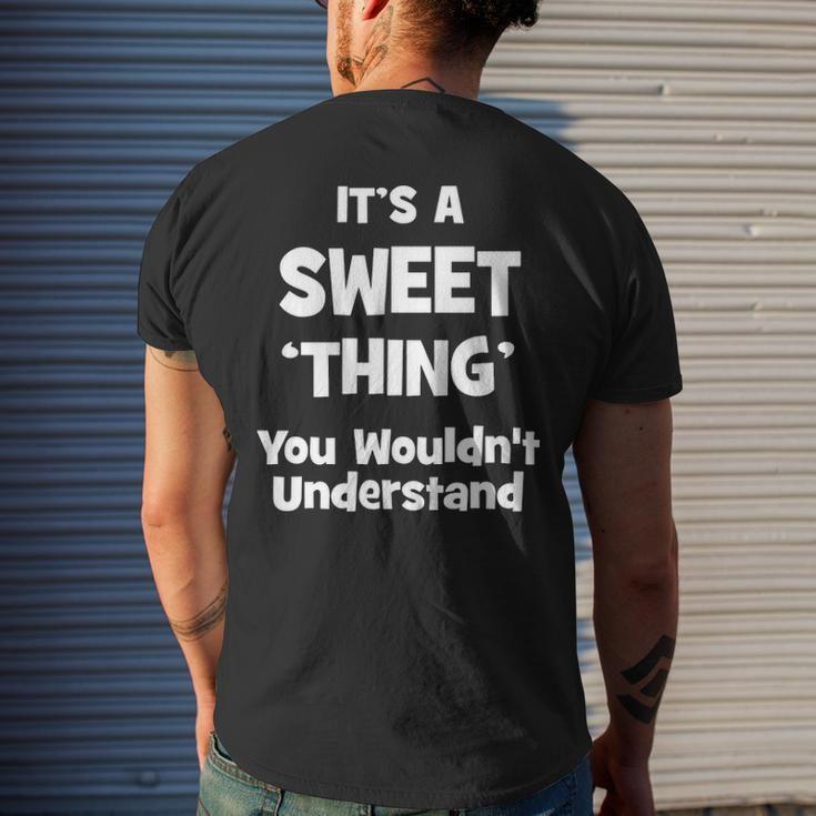 Its A Sweet Thing You Wouldnt Understand Swee For Sweet Mens Back Print T-shirt Gifts for Him