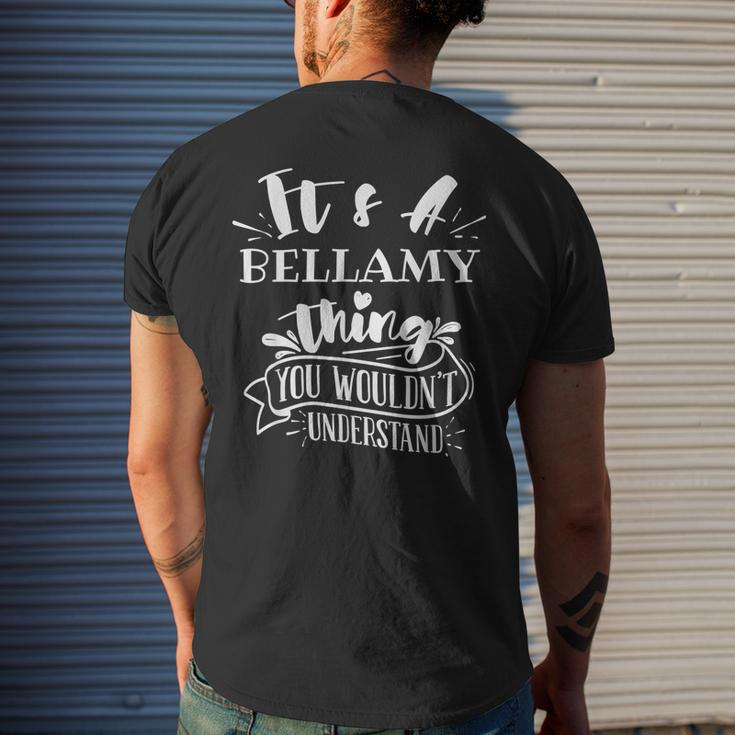 Its A Bellamy Thing You Wouldnt Understand Custom Name Men's T-shirt Back Print Gifts for Him