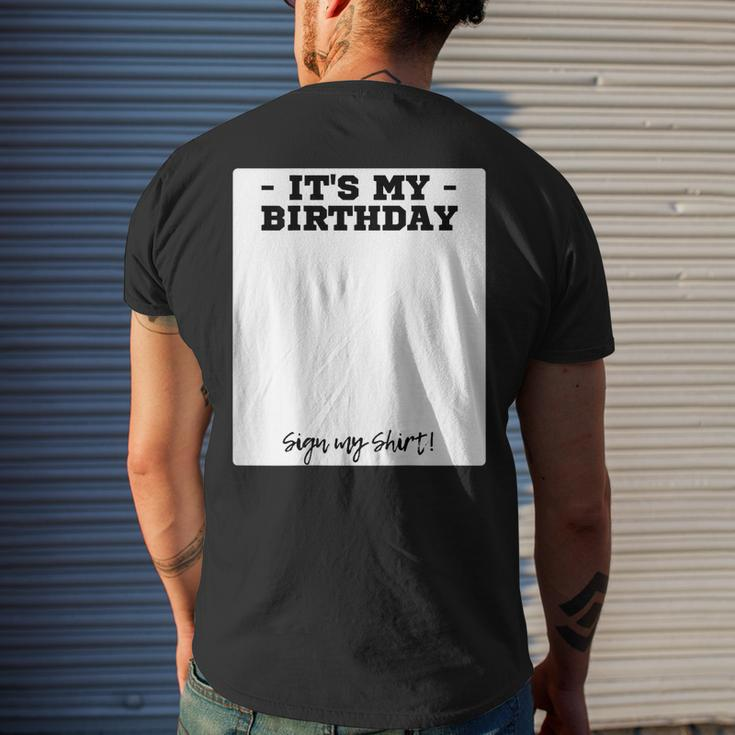 Its My Birthday Bday Special Day - Backside Sign My Men's Back Print T-shirt Gifts for Him