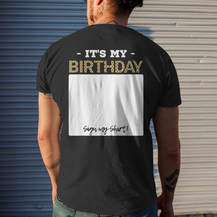 Its My Birthday Bday Special Day - Sign My Men's Back Print T-shirt Gifts for Him