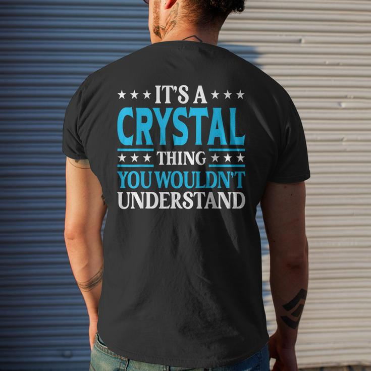 Its A Crystal Thing Wouldnt Understand Girl Name Crystal Men's T-shirt Back Print Gifts for Him