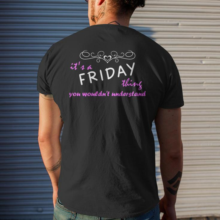 Its A Friday Thing You Wouldnt Understand Friday For Friday Men's T-shirt Back Print Gifts for Him