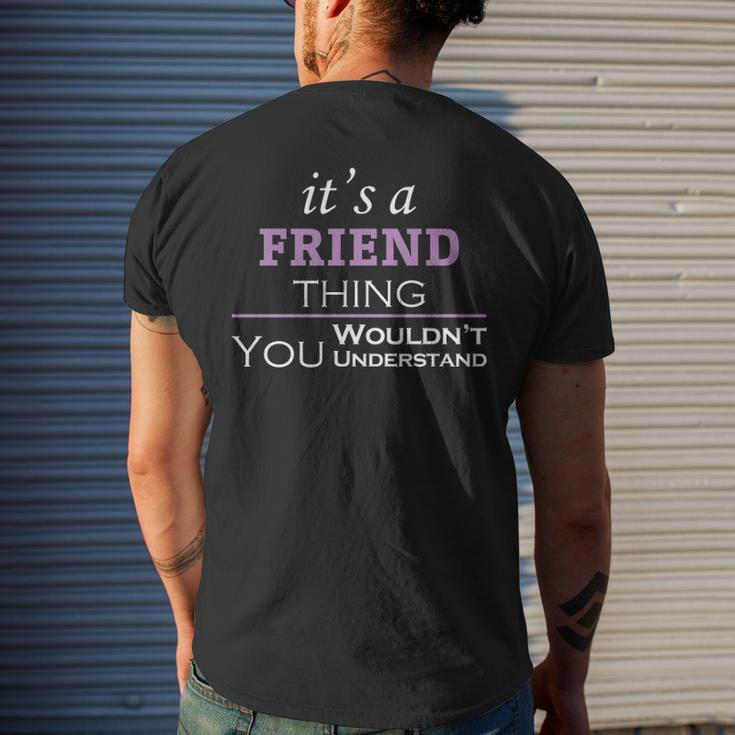 Its A Friend Thing You Wouldnt Understand Friend For Friend Men's T-shirt Back Print Gifts for Him
