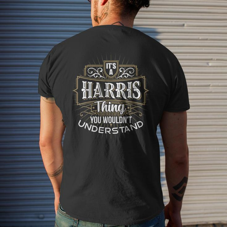 Its A Harris Thing You Wouldnt Understand First Name Men's T-shirt Back Print Gifts for Him