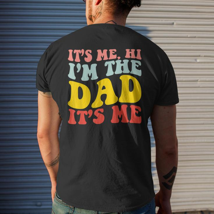 Its Me Hi Im The Dad Its Me For Dad Fathers Day Groovy Men's T-shirt Back Print Gifts for Him
