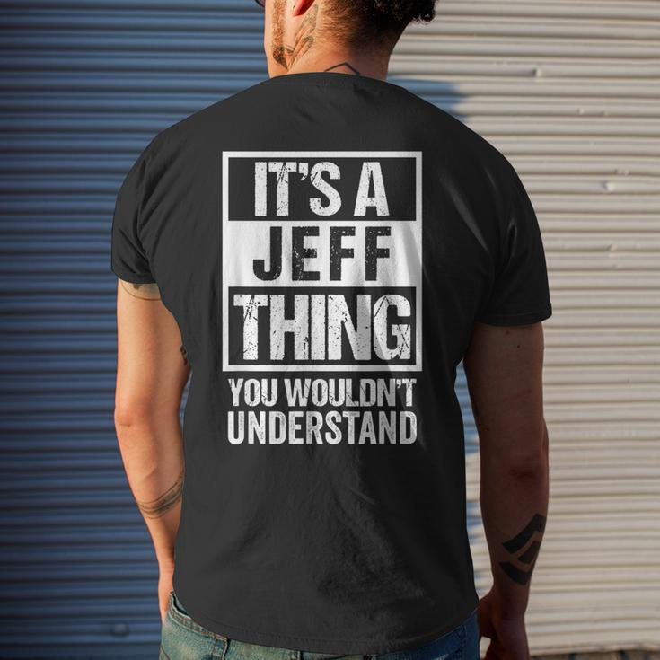 Its A Jeff Thing You Wouldnt Understand - First Name Men's T-shirt Back Print Gifts for Him