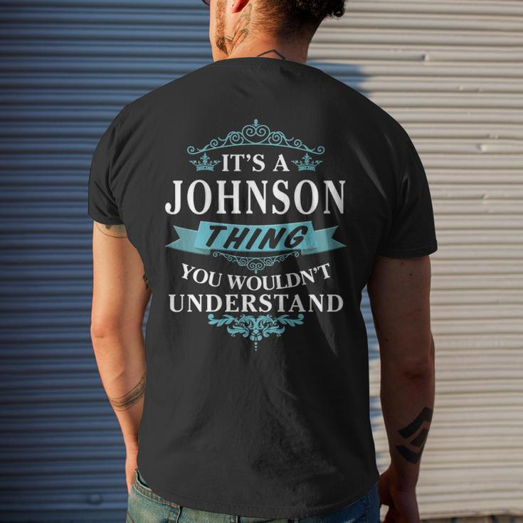 Its A Johnson Thing You Wouldnt Understand Johnson For Johnson Men's T-shirt Back Print Gifts for Him