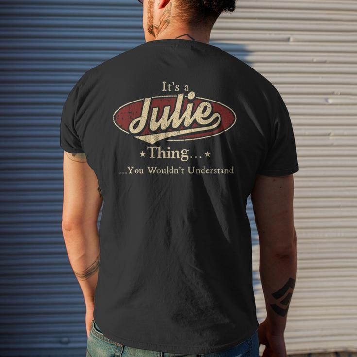 Its A Julie Thing You Wouldnt Understand Personalized Name With Name Printed Julie Men's T-shirt Back Print Gifts for Him