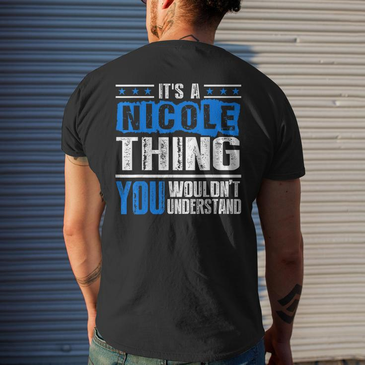 Its A Nicole Thing You Wouldnt Understand-Nicole Men's T-shirt Back Print Gifts for Him