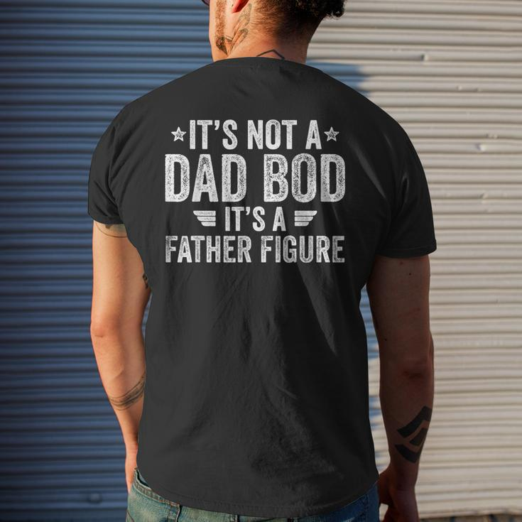 Its Not A Dad Bod Its A Father Figure Funny Dad Gift For Mens Mens Back Print T-shirt Gifts for Him