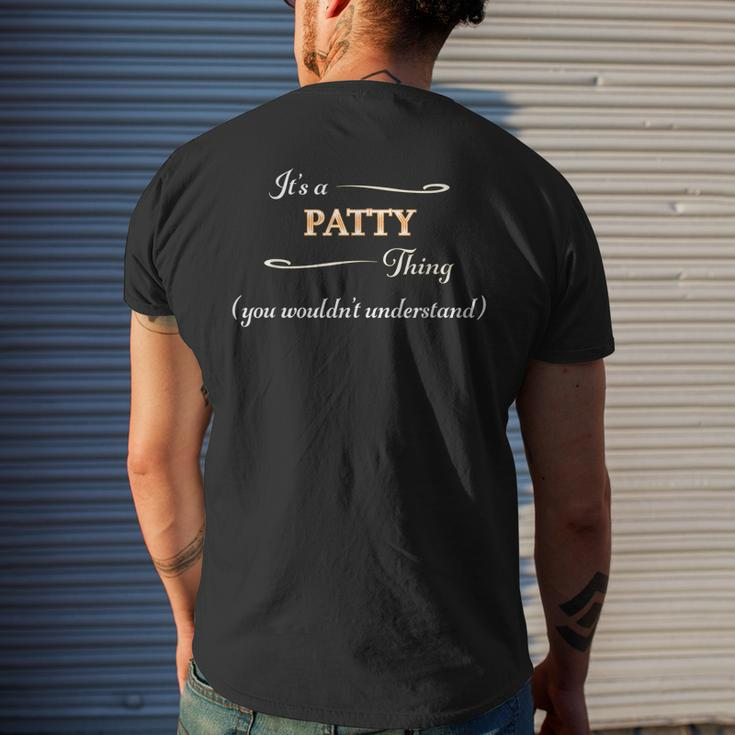 Its A Patty Thing You Wouldnt Understand Name - Men's T-shirt Back Print Gifts for Him