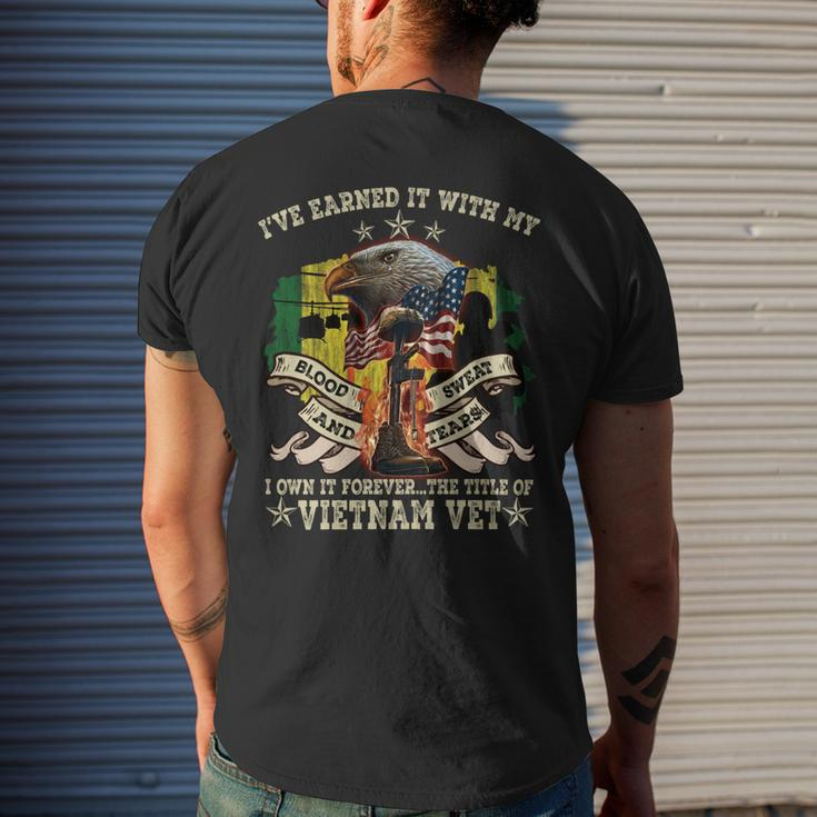 I’Ve Earned It With My Blood Sweat And Tears I Own It Forever…The Title Of Vietnam Vet Men's T-shirt Back Print Gifts for Him