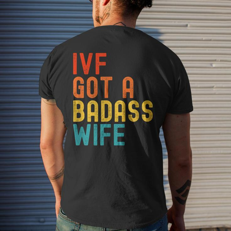 Ivf Dad Ivf Got A Badass Wife Men's T-shirt Back Print Gifts for Him