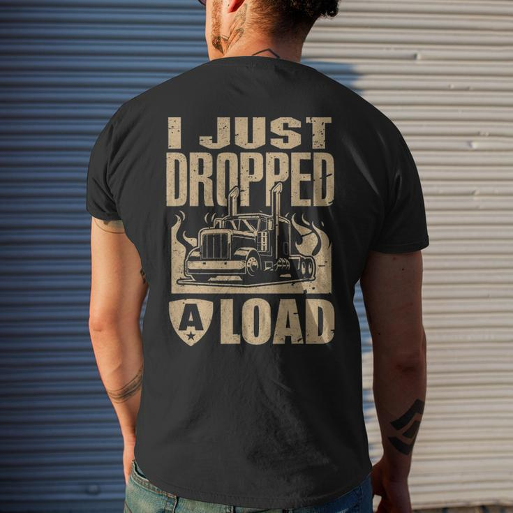 I Just Dropped A Load Trucker Truck Driver Men's T-shirt Back Print Gifts for Him