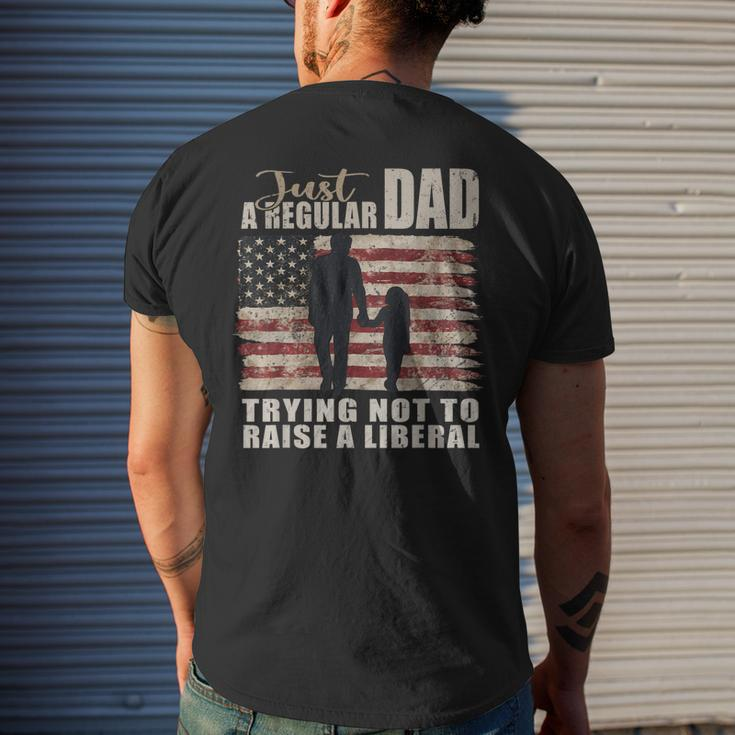 Mens Just A Regular Dad And Daughter Trying Not To Raise Liberals Men's T-shirt Back Print Gifts for Him