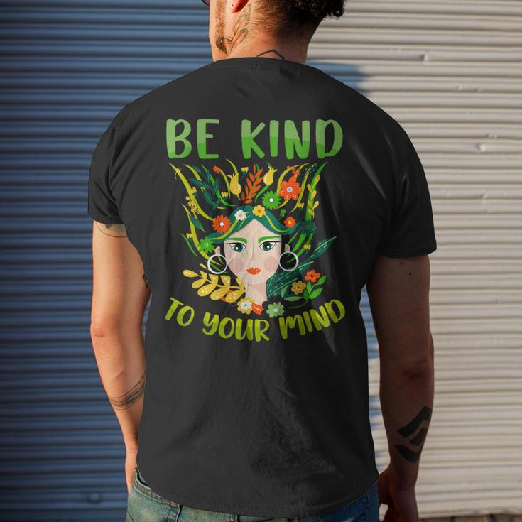 Be Kind To Your Mind Mental Health Matters Awareness Womens Men's Back Print T-shirt Gifts for Him