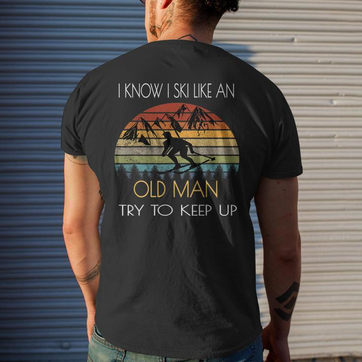 I Know I Ski Like An Old Man Try To Keep Up Vintage Men's Back Print T-shirt Gifts for Him