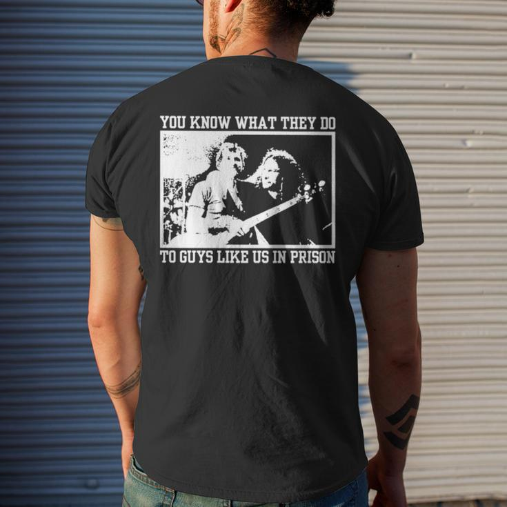 You Know What They Do To Guys Like Us In Prison Men's Back Print T-shirt Gifts for Him