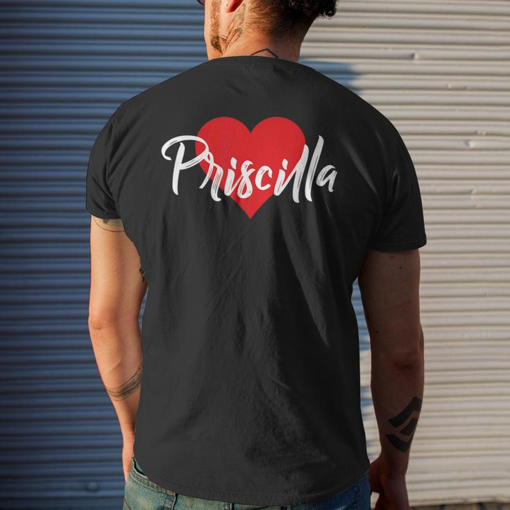 I Love Priscilla First Name I Heart Named Men's T-shirt Back Print Gifts for Him