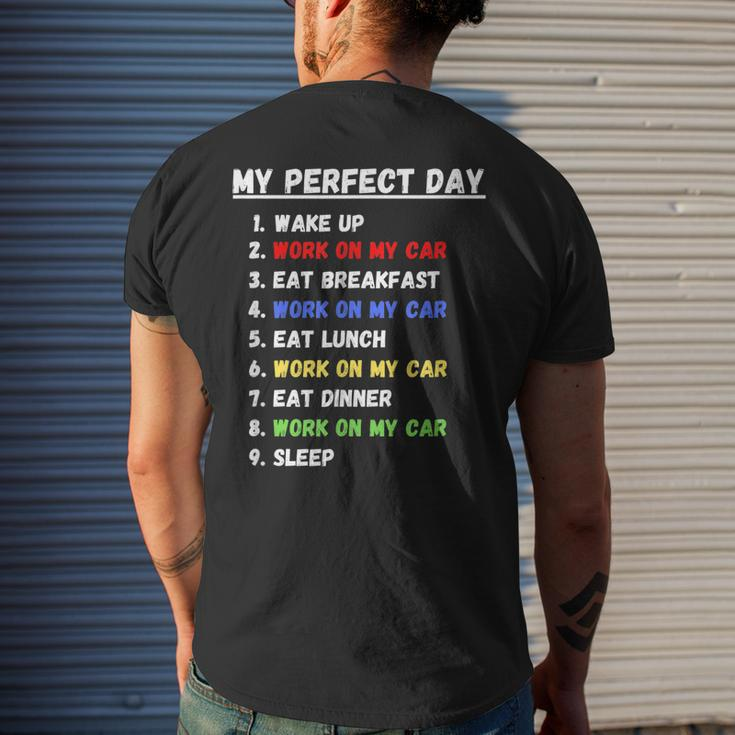 My Perfect Day Funny Car Guy Car Mechanic Garage Gift Mens Back Print T-shirt Gifts for Him