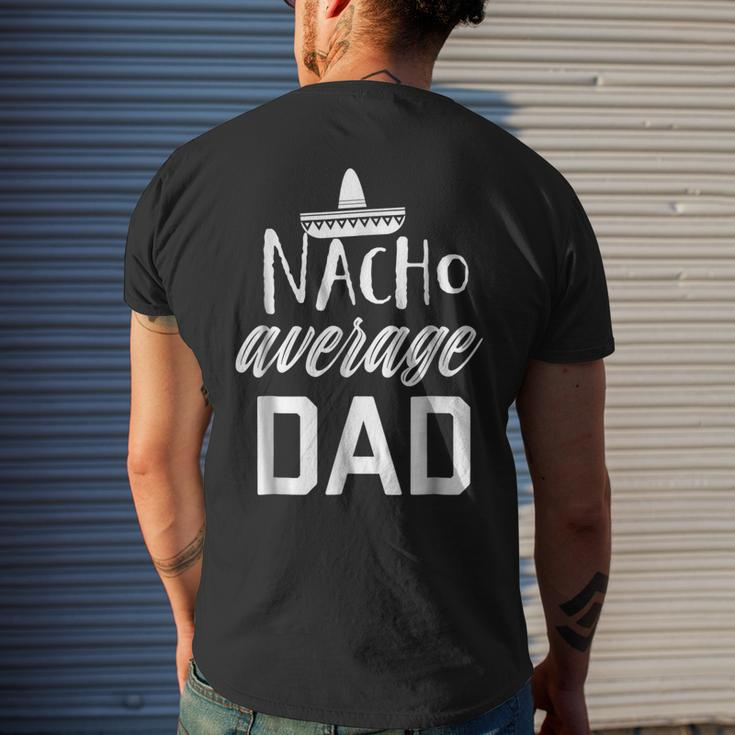 Mens Nacho Average Dad Shirt Fathers Day Fiesta Shirt Men's Back Print T-shirt Gifts for Him