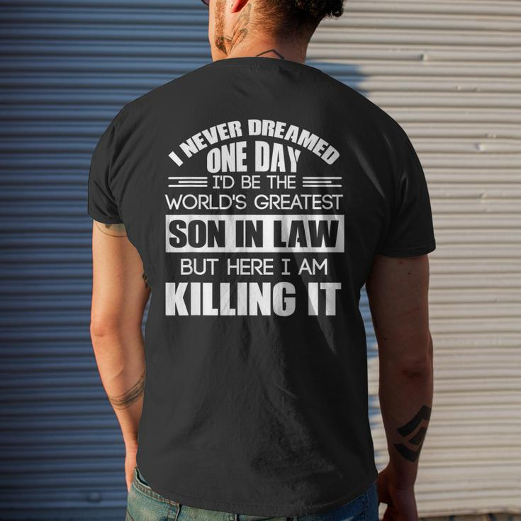 Never Dreamed One Day Id Be The Worlds Greatest Son In Law Men's Crewneck Short Sleeve Back Print T-shirt Gifts for Him