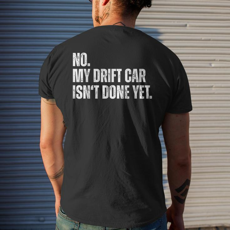 No My Car Isnt Done Yet Funny Car Mechanic Garage Mens Back Print T-shirt Gifts for Him