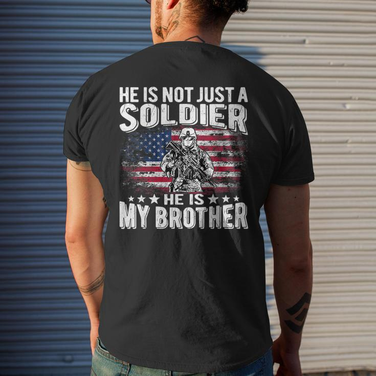 He Is Not Just A Soldier He Is My Brother Proud Army Sibling Men's T-shirt Back Print Gifts for Him