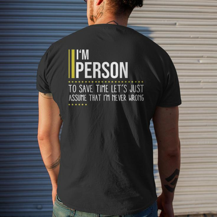 Person Name Gift Im Person Im Never Wrong Mens Back Print T-shirt Gifts for Him