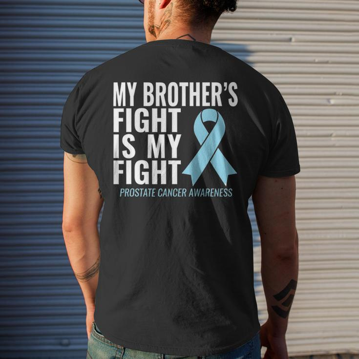 Prostate Cancer My Brothers Fight Is My Fight Men's T-shirt Back Print Gifts for Him