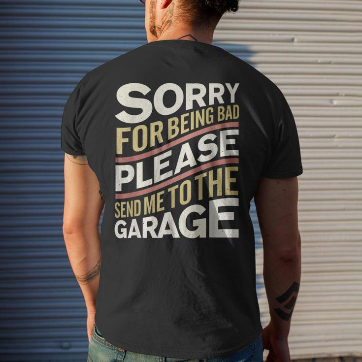Send Me To The Garage Funny Car Guy Or Mechanic Mens Back Print T-shirt Gifts for Him