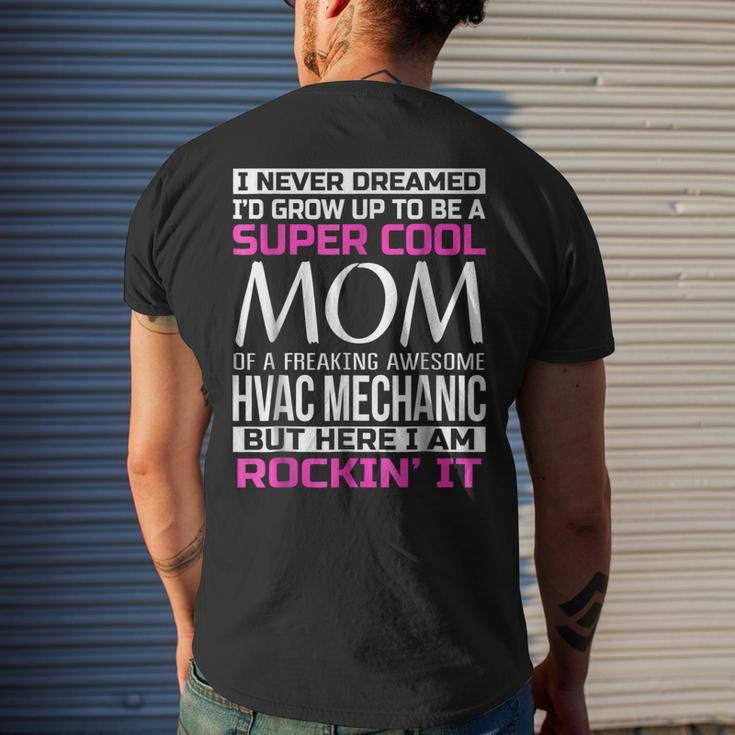 Super Cool Mom Of Hvac MechanicFunny Gift Mens Back Print T-shirt Gifts for Him
