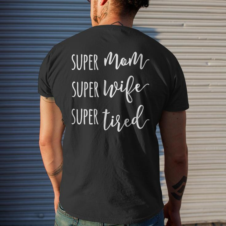 Womens Super Mom Super Wife Super Tired Mom Men's Back Print T-shirt Gifts for Him