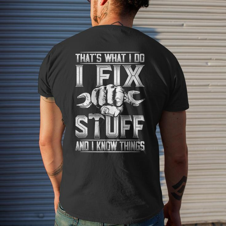 Thats What I Do I Fix Stuff And I Know Things For Dad Men's Back Print T-shirt Gifts for Him