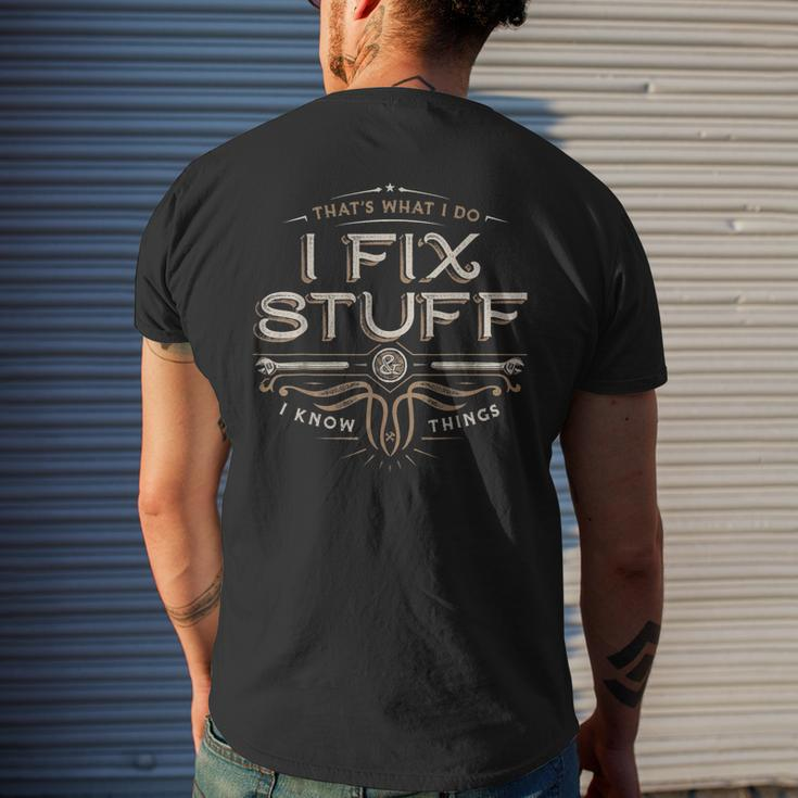 Thats What I Do I Fix Stuff And I Know Things Saying Men's Back Print T-shirt Gifts for Him
