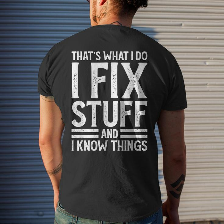 Thats What I Do I Fix Stuff And I Know Things Saying Men's Back Print T-shirt Gifts for Him
