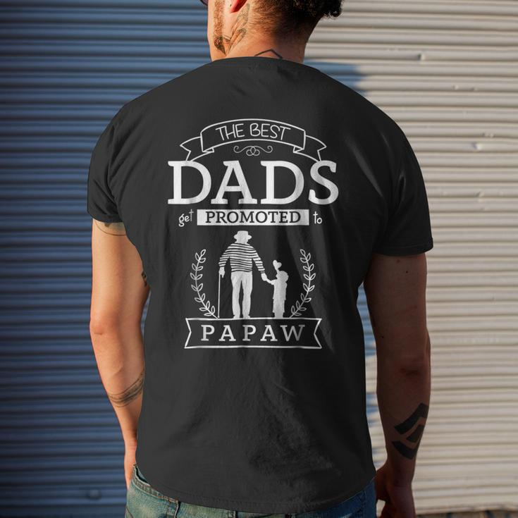 The Best Dads Promoted To Papaw Grandpa Papaw Gift Gift For Mens Mens Back Print T-shirt Gifts for Him