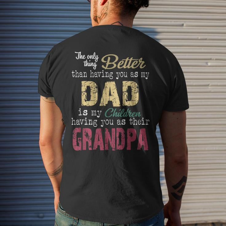 The Only Thing Better Than Having You As My Dad Mens Back Print T-shirt Gifts for Him
