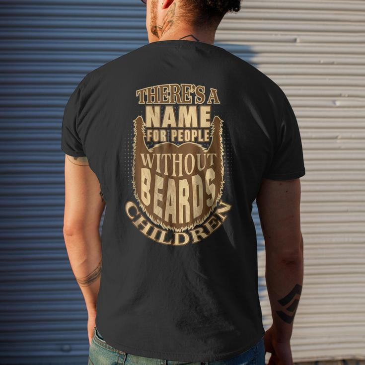 Theres A Name For People Without Beards Children Mens Back Print T-shirt Gifts for Him
