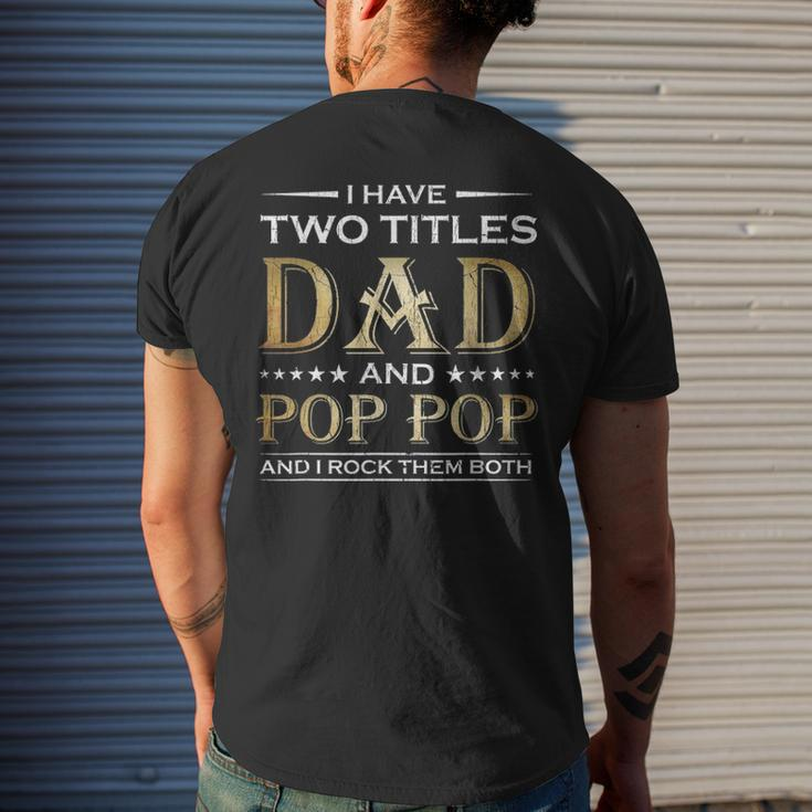 I Have Two Titles Dad And Pop Pop Fathers Day Men's T-shirt Back Print Gifts for Him